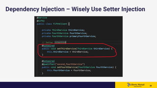 2020 20
Dependency Injection – Wisely Use Setter Injection
 