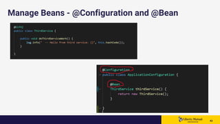 4343 43
Manage Beans - @Configuration and @Bean
 
