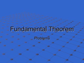 Fundamental Theorem Problems 