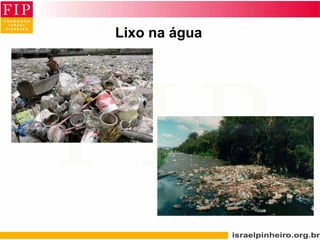 Lixo na água
 