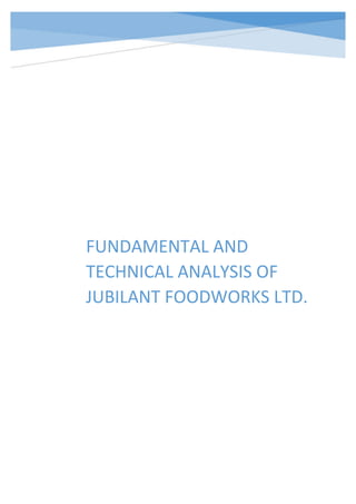 FUNDAMENTAL AND
TECHNICAL ANALYSIS OF
JUBILANT FOODWORKS LTD.
 