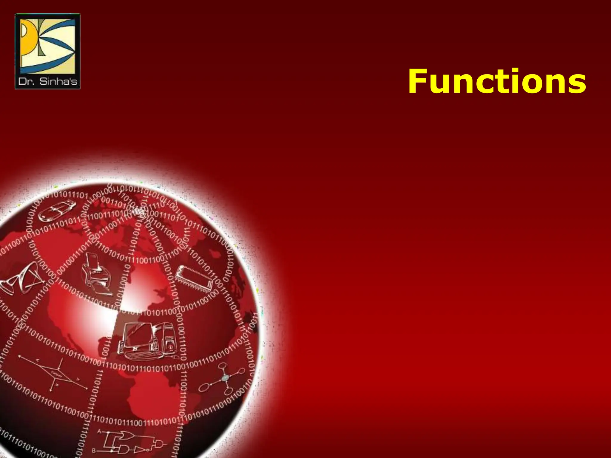 Computer Fundamentals : Pradeep K. Sinha & Priti Sinha
Chapter 21: Introduction to C Programming Languages Slide 66/76
Functions
 