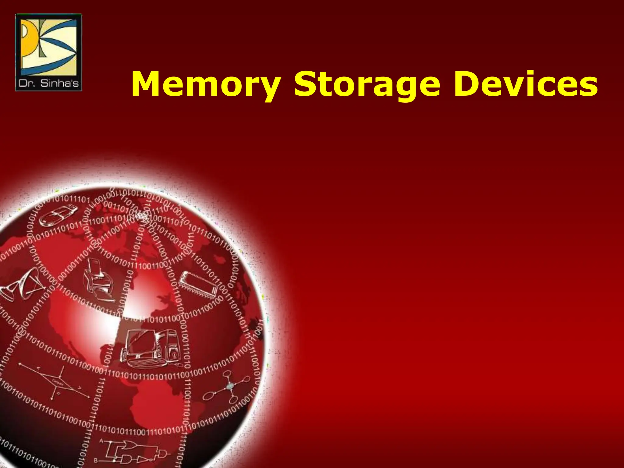 Computer Fundamentals: Pradeep K. Sinha & Priti Sinha
Chapter 08: Secondary Storage Devices Slide 87/117
Memory Storage Devices
 