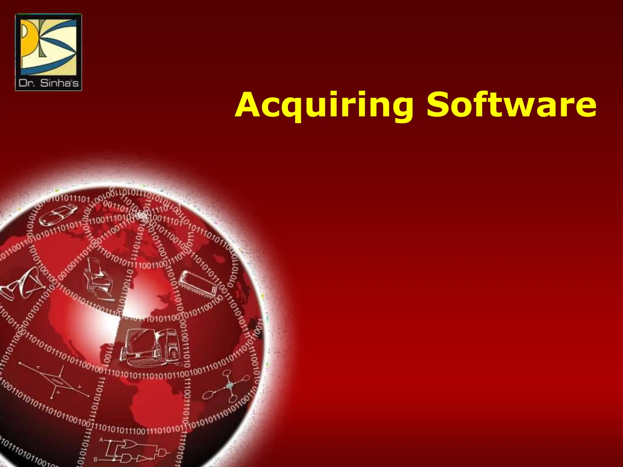 Computer Fundamentals: Pradeep K. Sinha & Priti Sinha
Chapter 10: Computer Software Slide 14/37
Acquiring Software
 