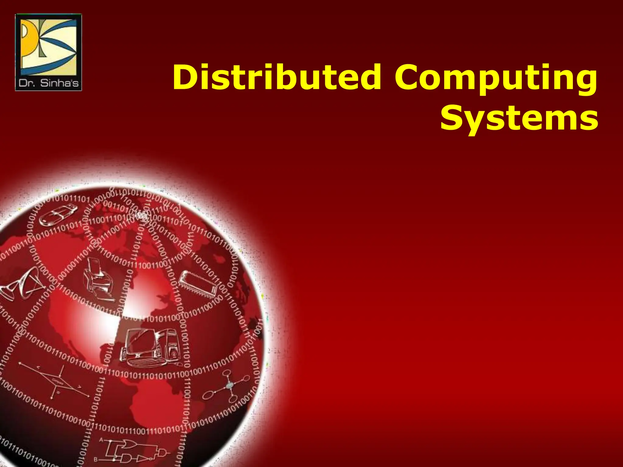 Computer Fundamentals : Pradeep K. Sinha & Priti Sinha
Chapter 17: Data Communications & Computer Networks Slide 77/81
Distributed Computing
Systems
 
