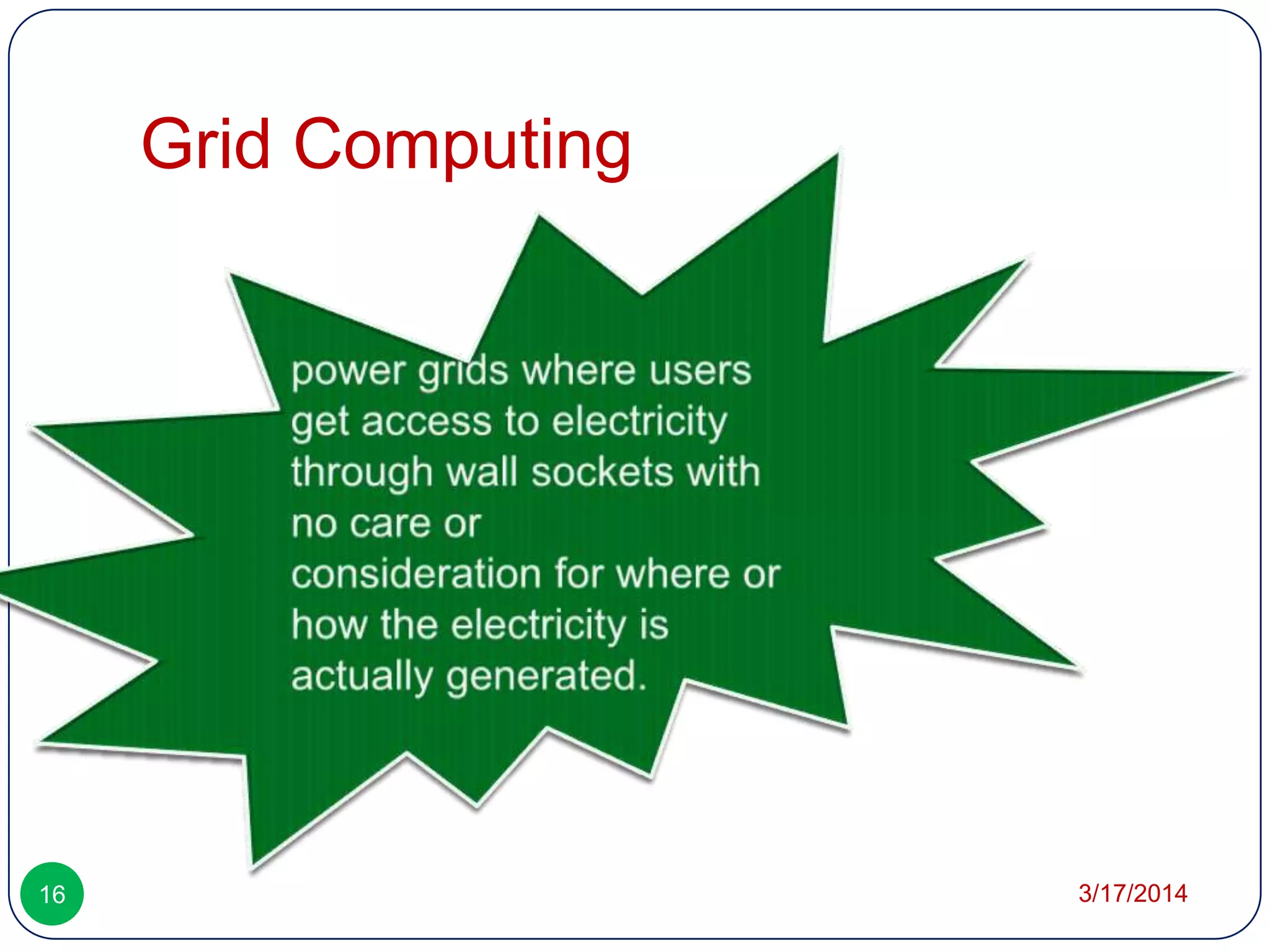Grid Computing
3/17/201416
 