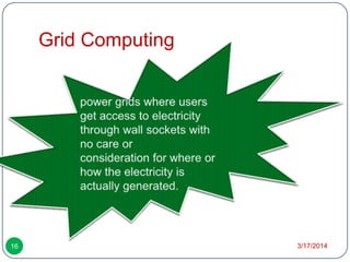 Grid Computing
3/17/201416
 