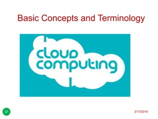 Basic Concepts and Terminology
3/17/201427
 