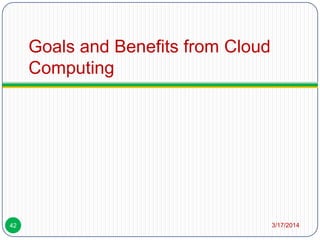 Goals and Benefits from Cloud
Computing
3/17/201442
 