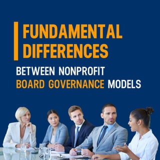 Fundamental differences between Nonprofit Board Governance Models