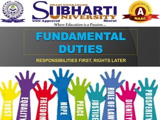 RESPONSIBILITIES FIRST, RIGHTS LATER
 