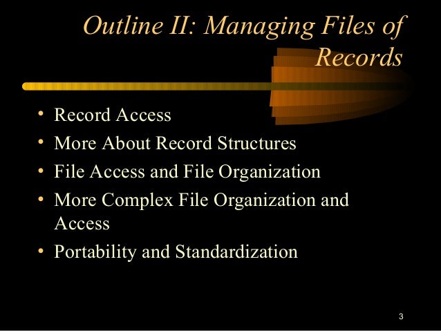 Fundamental file structure concepts & managing files of records