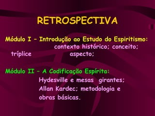 RETROSPECTIVA ,[object Object],[object Object],[object Object],[object Object],[object Object]