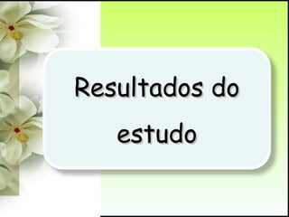 Resultados do estudo 