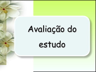 Avaliação do estudo 