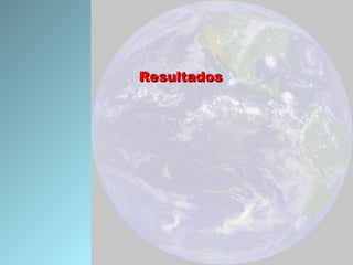 Resultados
Resultados
 