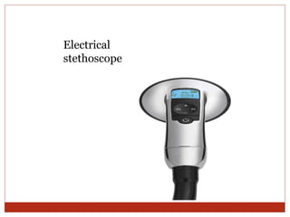 Electrical
stethoscope
 