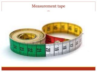 Measurement tape
 