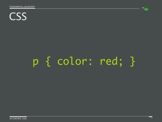 Fundamental JavaScript [In Control 2009]