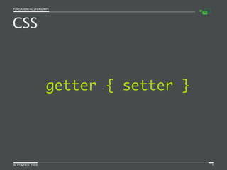 Fundamental JavaScript [In Control 2009]