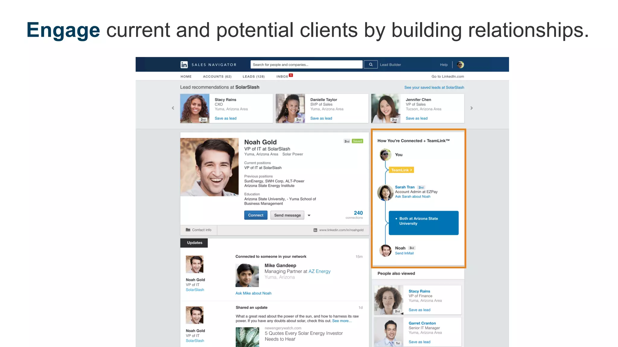 Engage current and potential clients by building relationships.
 