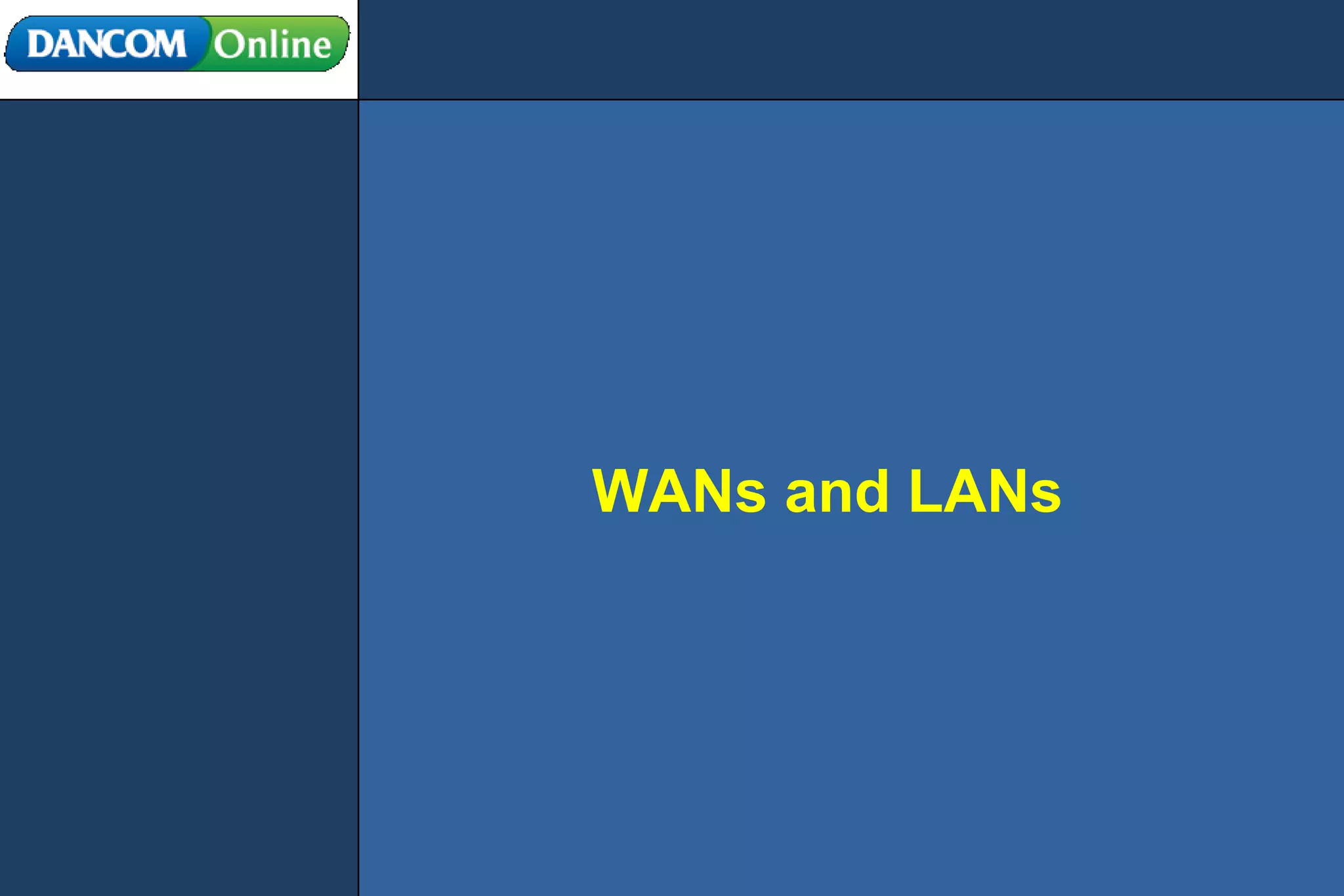 WANs and LANs 