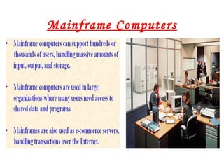 Mainframe Computers
 
