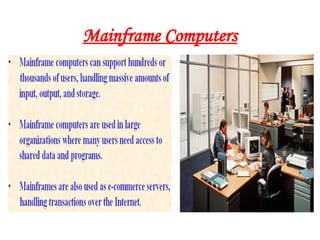Mainframe Computers
 