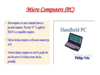 Micro Computers (PC)
 