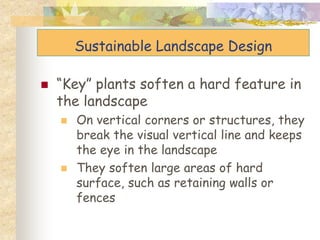 Sustainable Landscape Design
 