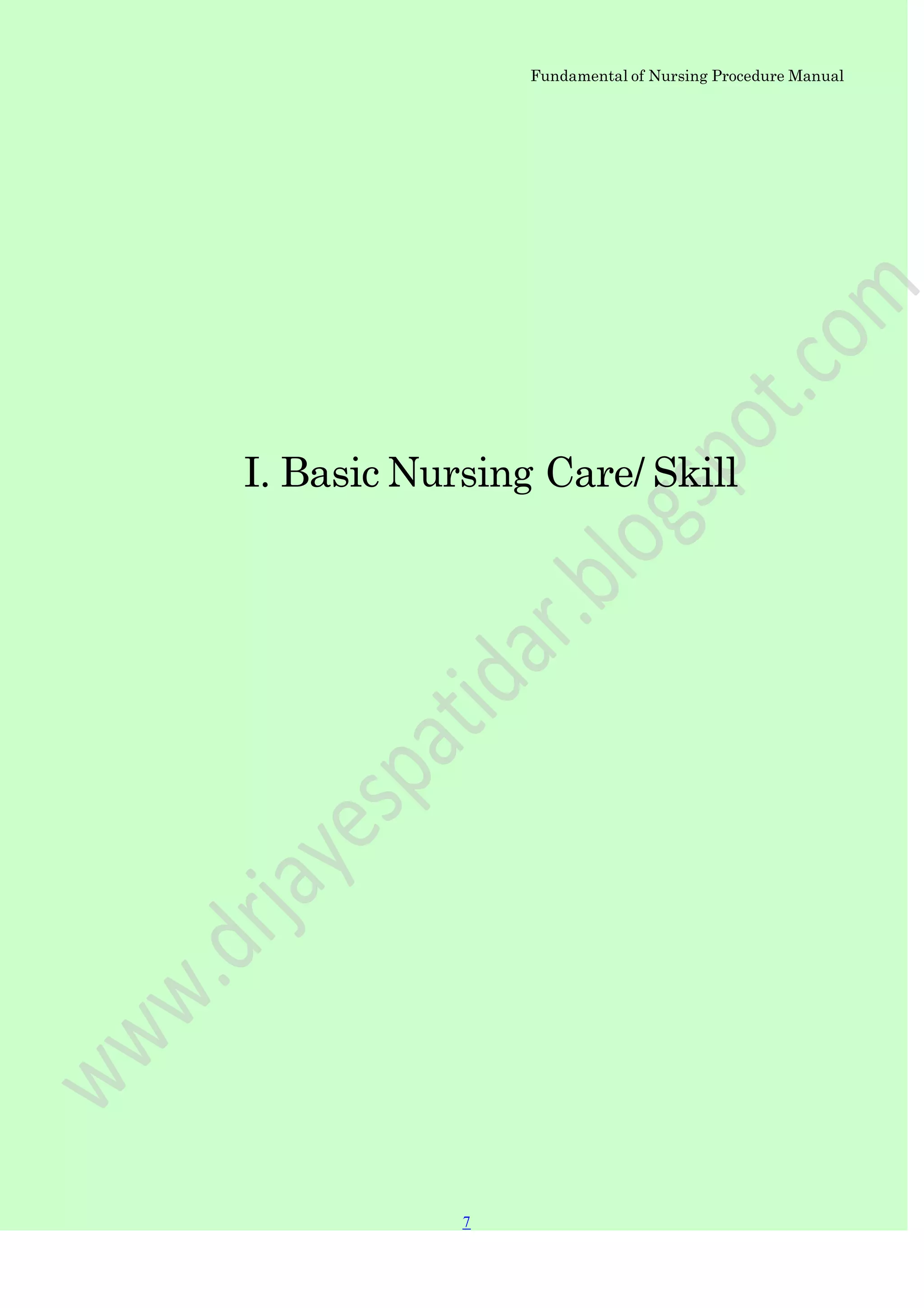 Fundamental of Nursing Procedure Manual
I. Basic Nursing Care/ Skill
7
 