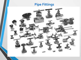 Pipe Fittings
 