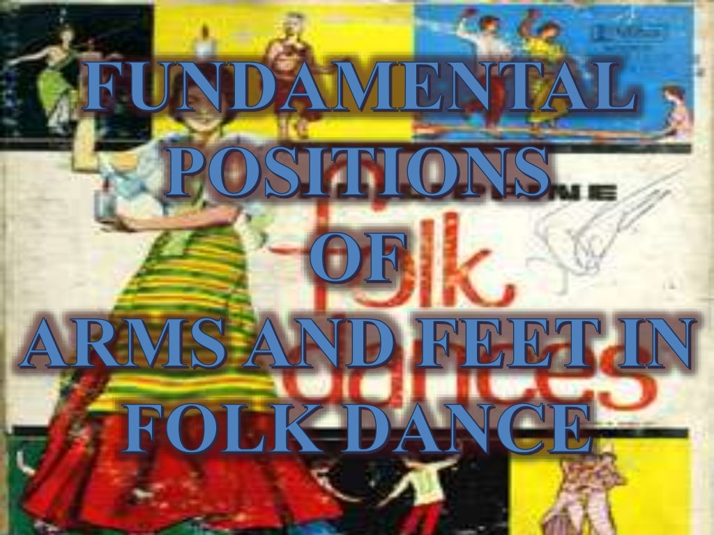 Fundamental positions of arms and feet in Folk Dance