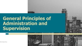 Fundamental principles of administration and supervision | PPTX