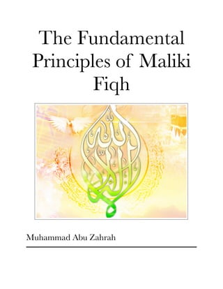 The Fundamental
Principles of Maliki
Fiqh
Muhammad Abu Zahrah
 
