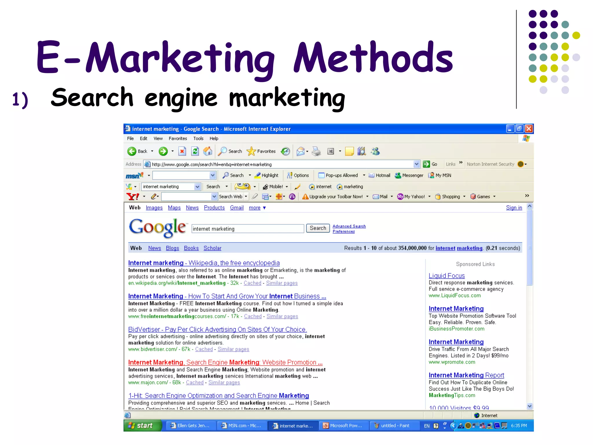 E-Marketing Methods
1) Search engine marketing
 