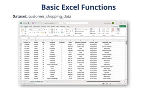 Basic Excel Functions
Dataset: customer_shopping_data
 