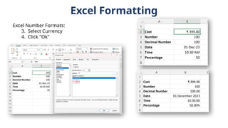 Excel Formatting
Excel Number Formats:
3. Select Currency
4. Click "Ok"
 