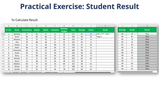 Practical Exercise: Student Result
To Calculate Result
 