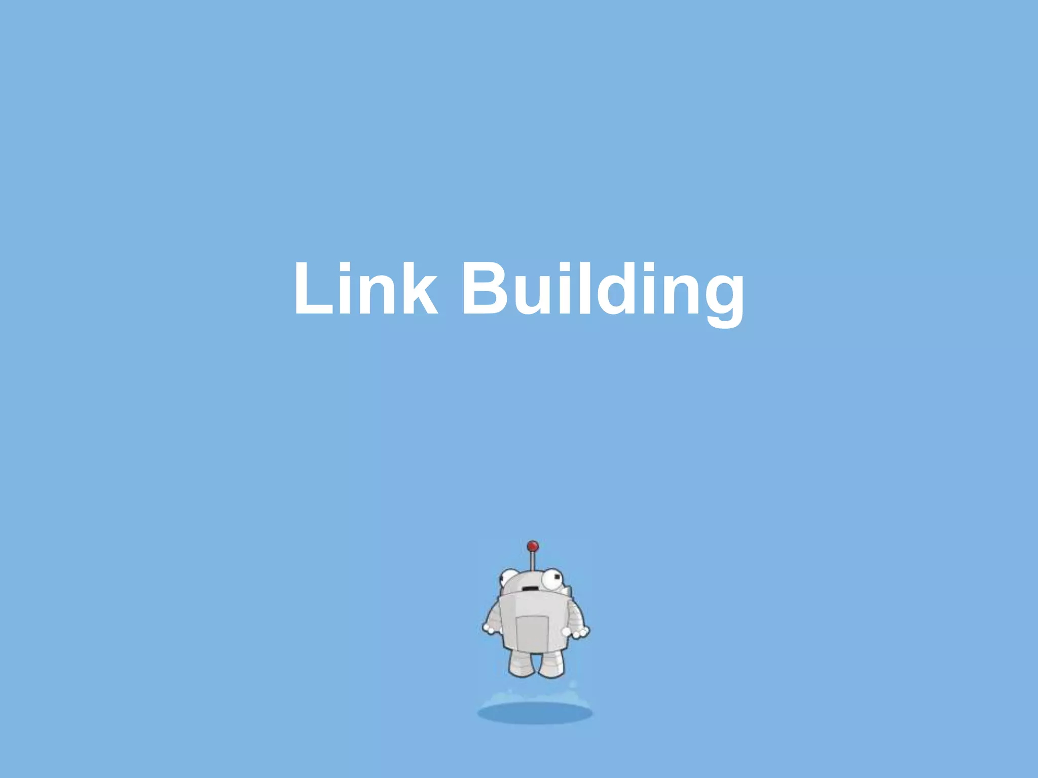 Link Building
 