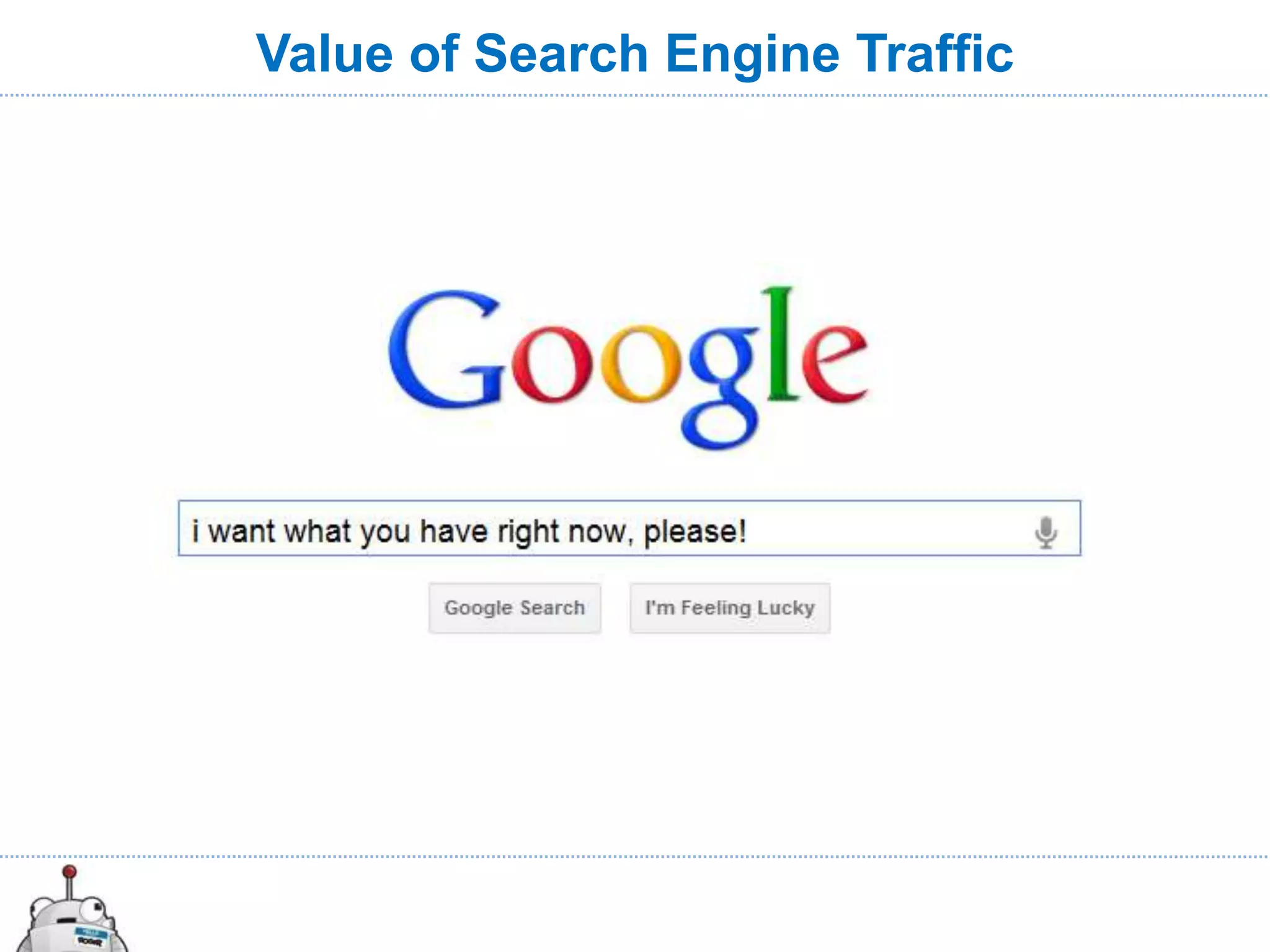 Value of Search Engine Traffic
 