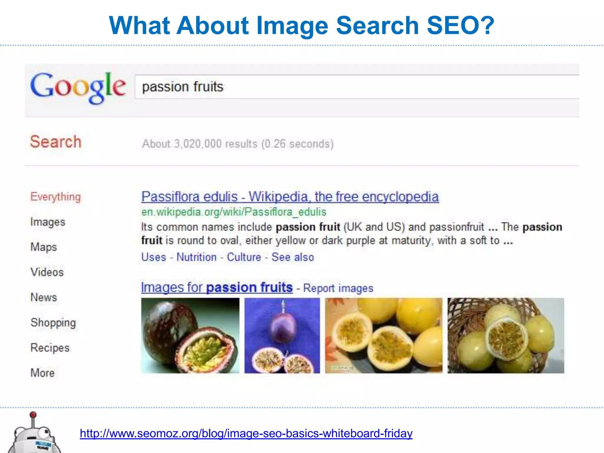 What About Image Search SEO?




http://www.seomoz.org/blog/image-seo-basics-whiteboard-friday
 