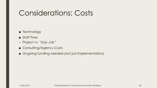 Considerations: Costs
■ Technology
■ Staff Time
– Project vs. “Day Job”
■ Consulting/Agency Costs
■ Ongoing funding needed...