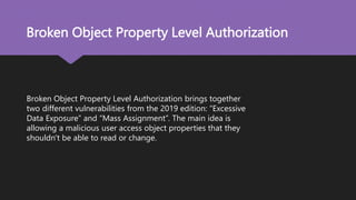 Broken Object
Property Level
Authorization
 