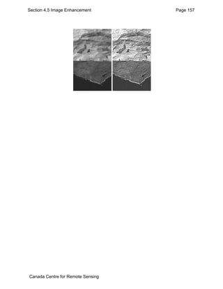 Section 4.5 Image Enhancement Page 157 
Canada Centre for Remote Sensing 
 