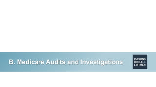 B. Medicare Audits and Investigations
 