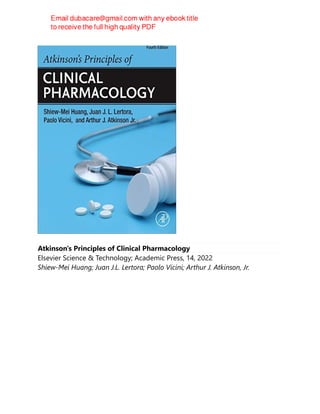 Atkinson's Principles of Clinical Pharmacology
Elsevier Science & Technology; Academic Press, 14, 2022
Shiew-Mei Huang; Juan J.L. Lertora; Paolo Vicini; Arthur J. Atkinson, Jr.
 