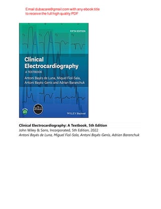 Clinical Electrocardiography: A Textbook, 5th Edition
John Wiley & Sons, Incorporated, 5th Edition, 2022
Antoni Bayés de Luna, Miguel Fiol-Sala, Antoni Bayés-Genís, Adrian Baranchuk
 