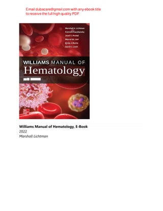 Williams Manual of Hematology, E-Book
2022
Marshall Lichtman
 