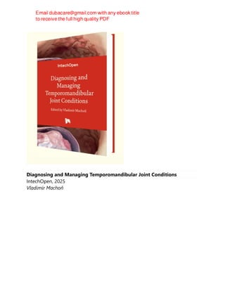 Diagnosing and Managing Temporomandibular Joint Conditions
IntechOpen, 2025
Vladimír Machoň
 